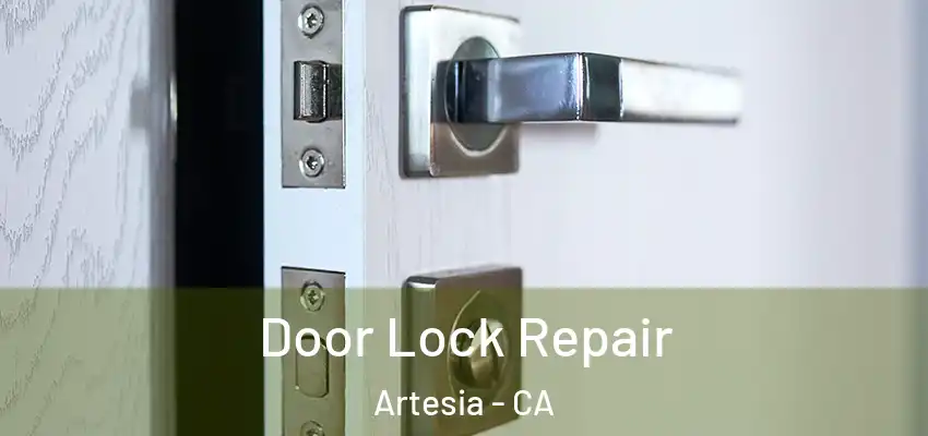  Door Lock Repair Artesia - CA
