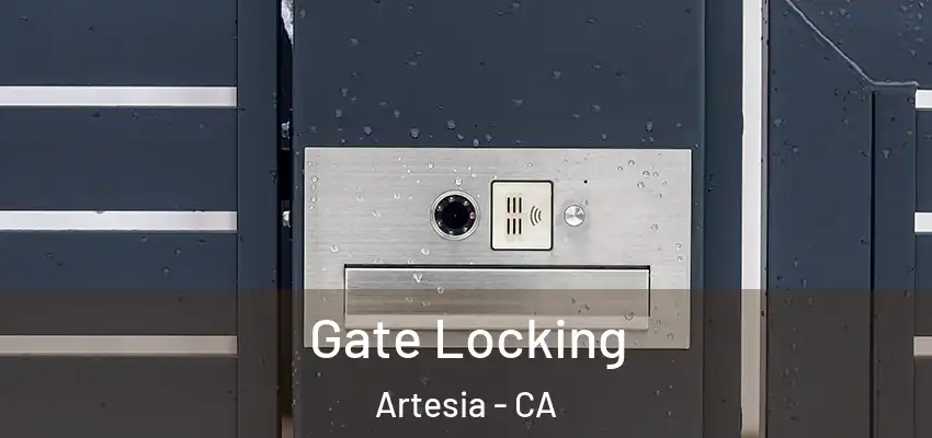 Gate Locking Artesia - CA