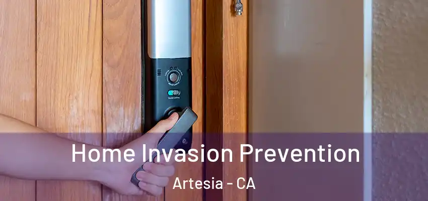  Home Invasion Prevention Artesia - CA