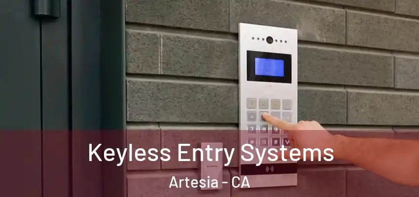  Keyless Entry Systems Artesia - CA
