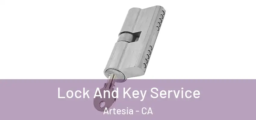 Lock And Key Service Artesia - CA