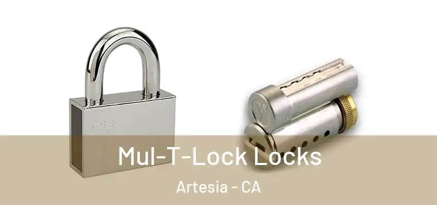  Mul-T-Lock Locks Artesia - CA