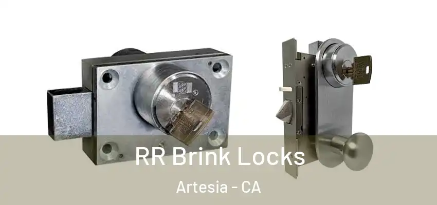  RR Brink Locks Artesia - CA