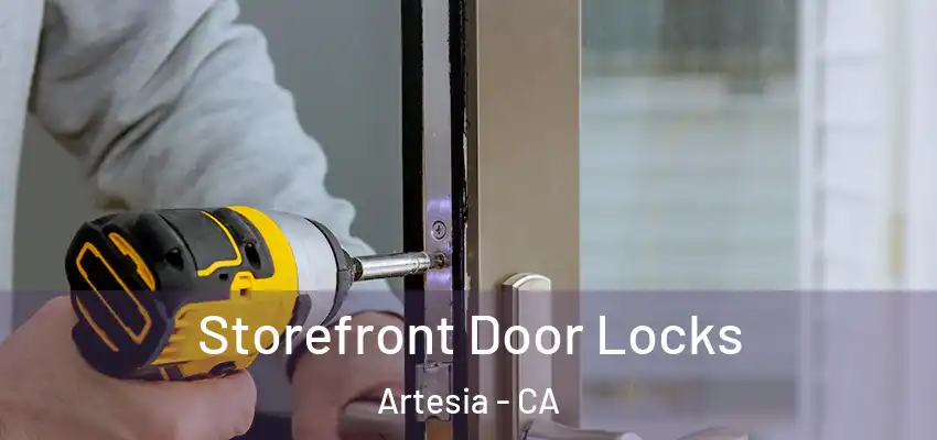 Storefront Door Locks Artesia - CA